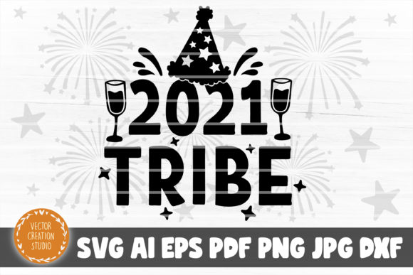 2021 Tribe New Year SVG Cut File