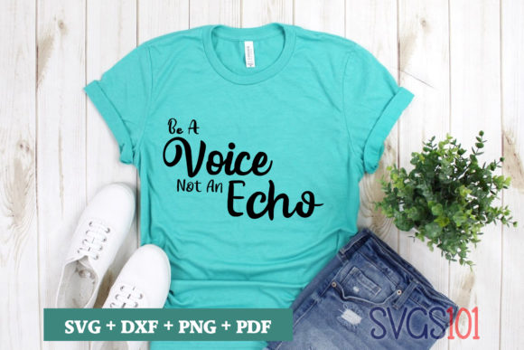Be a Voice Not an Echo SVG