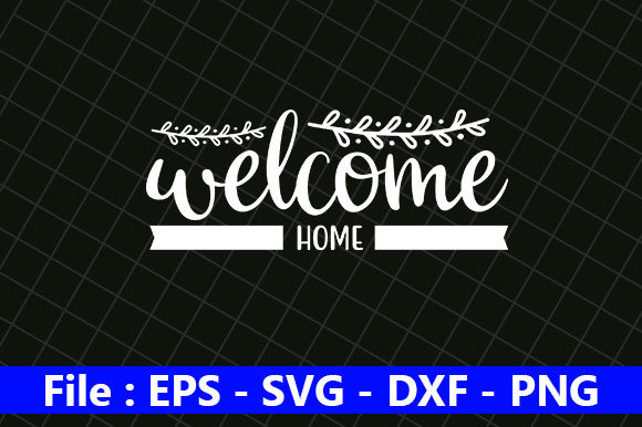 Farm House SVG Design, Welcome Home