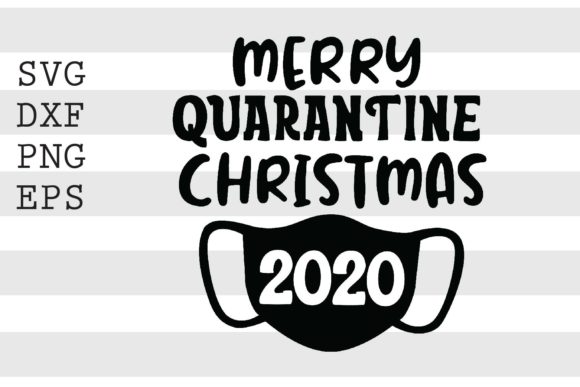 Merry Quarantine Christmas 2020 SVG