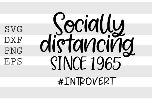 Socially Distancing Since 1965. SVG